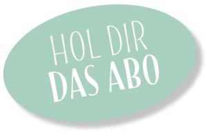 Hol dir das Abo! Hol dir das Abo!